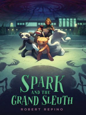 Spark and the Grand Sleuth - ebook